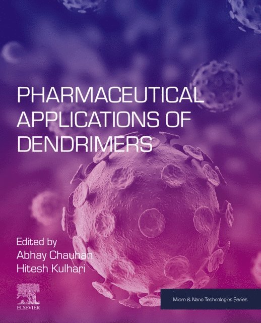 Hitesh Kulhari, Abhay Singh Chauhan - Pharmaceutical Applications of Dendrimers, E-bok