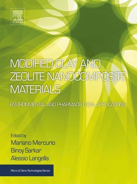 Alessio Langella, Binoy Sarkar, Mariano Mercurio - Modified Clay and Zeolite Nanocomposite Materials, E-bok