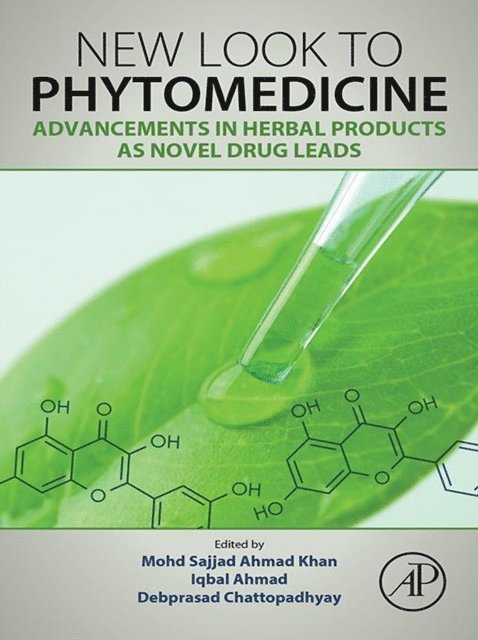 Debprasad Chattopadhyay, Iqbal Ahmad, Mohd Sajjad Ahmad Khan - New Look to Phytomedicine, E-bok