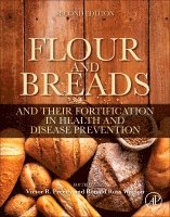 Victor R. Preedy, Ronald Ross Watson - Flour and Breads and Their Fortification in Health and Disease Prevention, Häftad