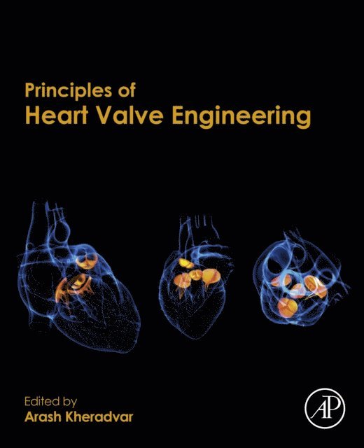Arash Kheradvar - Principles of Heart Valve Engineering, E-bok