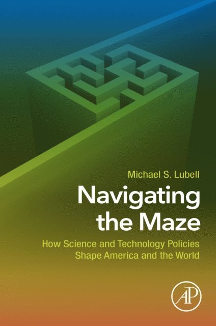Michael S. Lubell - Navigating the Maze, E-bok