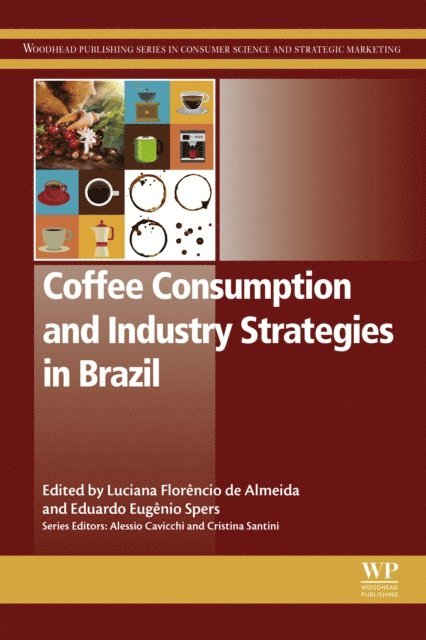 Eduardo Eugenio Spers, Luciana Florencio de Almeida - Coffee Consumption and Industry Strategies in Brazil, E-bok