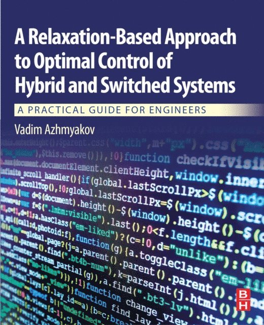 Vadim Azhmyakov - Relaxation-Based Approach to Optimal Control of Hybrid and Switched Systems, E-bok