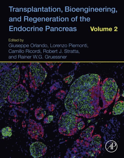 Rainer W.G. Gruessner, Robert J. Stratta, Camillo Ricordi, Lorenzo Piemonti, Giuseppe Orlando - Transplantation, Bioengineering, and Regeneration of the Endocrine Pancreas, E-bok