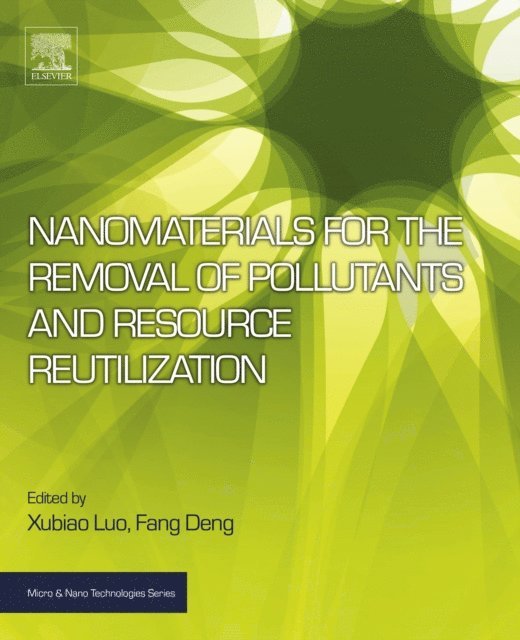 Fang Deng, Xubiao Luo - Nanomaterials for the Removal of Pollutants and Resource Reutilization, E-bok