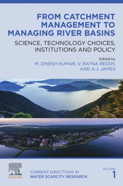 A. J. James, V. Ratna Reddy, M. Dinesh Kumar - From Catchment Management to Managing River Basins, E-bok