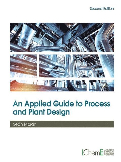 Sean Moran - Applied Guide to Process and Plant Design, E-bok