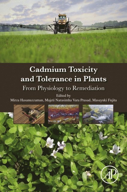 Majeti Narasimha Vara Prasad, Masayuki Fujita, Mirza Hasanuzzaman - Cadmium Toxicity and Tolerance in Plants, E-bok