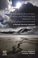 Extreme Hydroclimatic Events and Multivariate Hazards in a Changing Environment