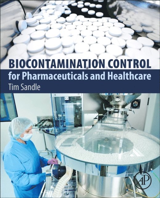 Tim Sandle - Biocontamination Control for Pharmaceuticals and Healthcare, E-bok