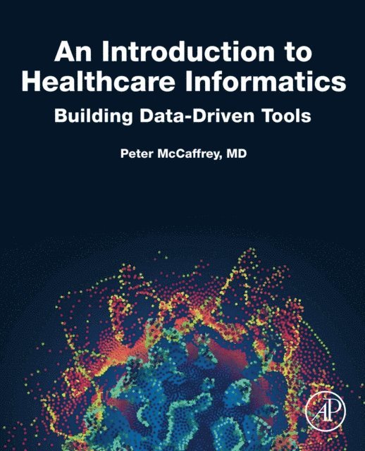 Peter Mccaffrey - Introduction to Healthcare Informatics, E-bok. Tillgänglighet: Lägg i varukorg