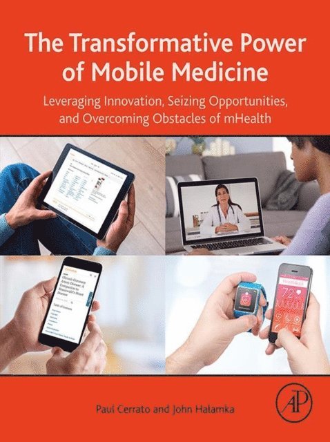 John Halamka, Paul Cerrato - Transformative Power of Mobile Medicine, E-bok