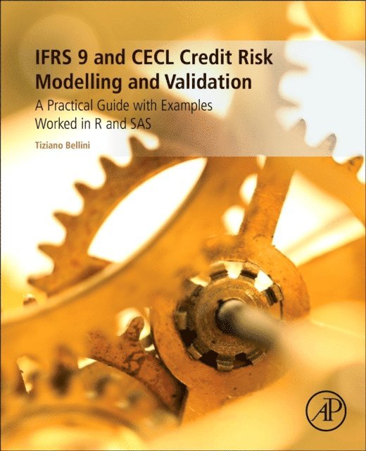 Tiziano Bellini - IFRS 9 and CECL Credit Risk Modelling and Validation, E-bok
