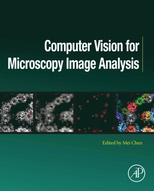 Mei Chen - Computer Vision for Microscopy Image Analysis, E-bok