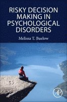 Risky Decision Making in Psychological Disorders