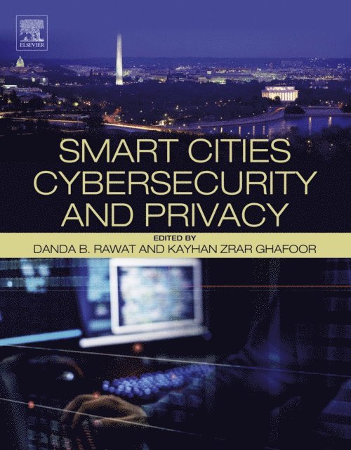 Kayhan Zrar Ghafoor, Danda B. Rawat - Smart Cities Cybersecurity and Privacy, E-bok