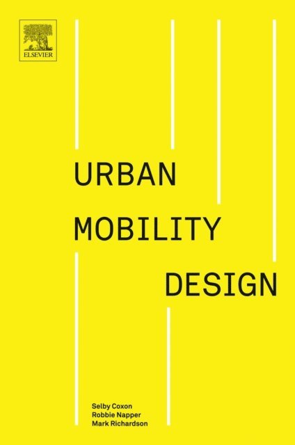 Mark Richardson, Robbie Napper, Selby Coxon - Urban Mobility Design, E-bok