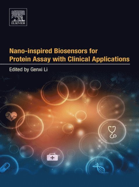 Genxi Li - Nano-inspired Biosensors for Protein Assay with Clinical Applications, E-bok