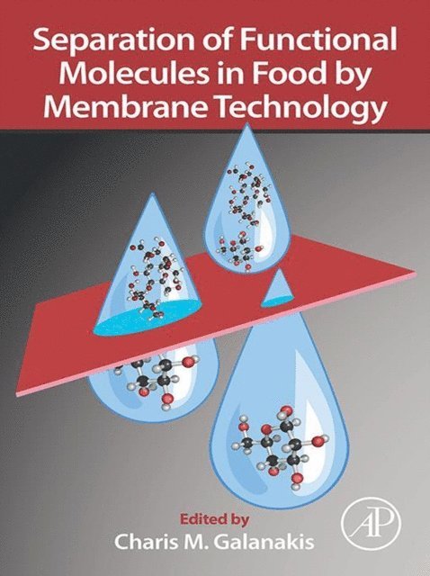 Charis M. Galanakis - Separation of Functional Molecules in Food by Membrane Technology, E-bok