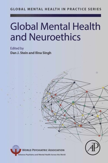 Ilina Singh, Dan J. Stein - Global Mental Health and Neuroethics, E-bok
