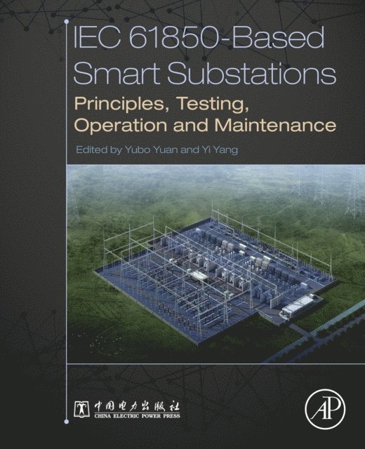 Yi Yang, Yubo Yuan - IEC 61850-Based Smart Substations, E-bok