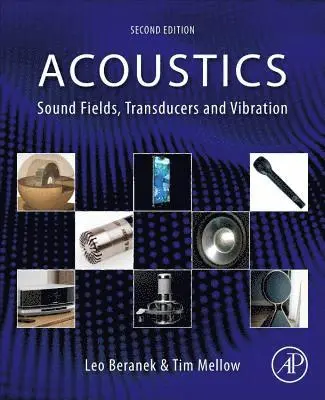 Leo Beranek, Tim Mellow - Acoustics: Sound Fields, Transducers and Vibration, Häftad. Tillgänglighet: Lägg i varukorg