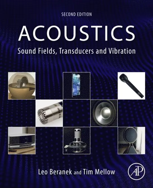 Tim Mellow, Leo Beranek - Acoustics: Sound Fields, Transducers and Vibration, E-bok. Tillgänglighet: Lägg i varukorg