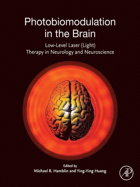 Ying-Ying Huang, Michael R. Hamblin - Photobiomodulation in the Brain, E-bok