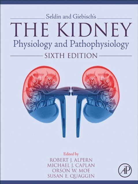 Susan E. Quaggin, Orson W. Moe, Michael J. Caplan, Robert J. Alpern - Seldin and Giebisch's The Kidney, E-bok
