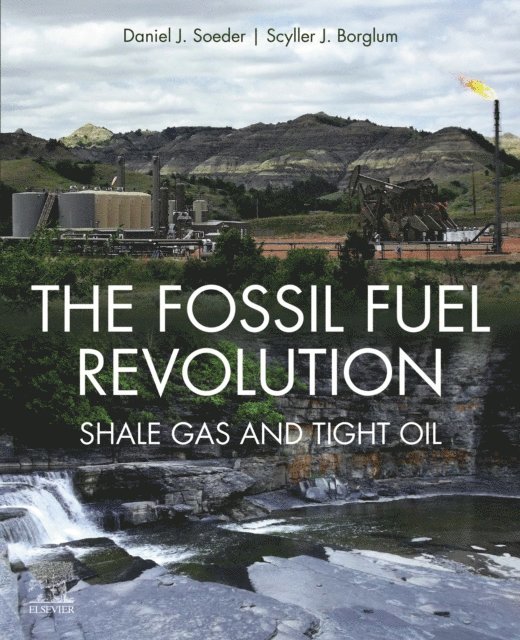 Scyller J. Borglum, Daniel J. Soeder - Fossil Fuel Revolution, E-bok