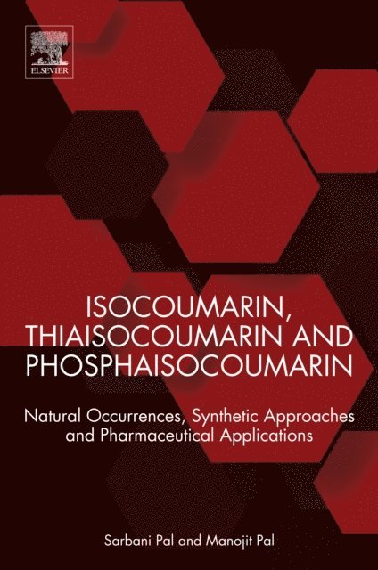 Manojit Pal, Sarbani Pal - Isocoumarin, Thiaisocoumarin and Phosphaisocoumarin, E-bok. Tillgänglighet: Lägg i varukorg