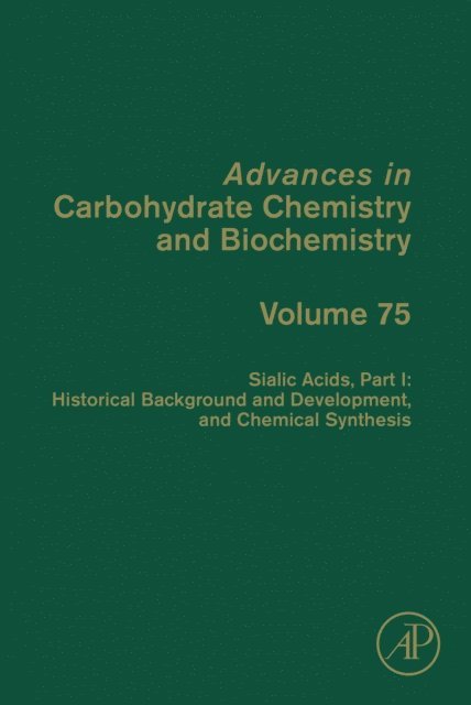 Sialic Acids, Part I: Historical Background and Development and Chemical Synthesis, E-bok