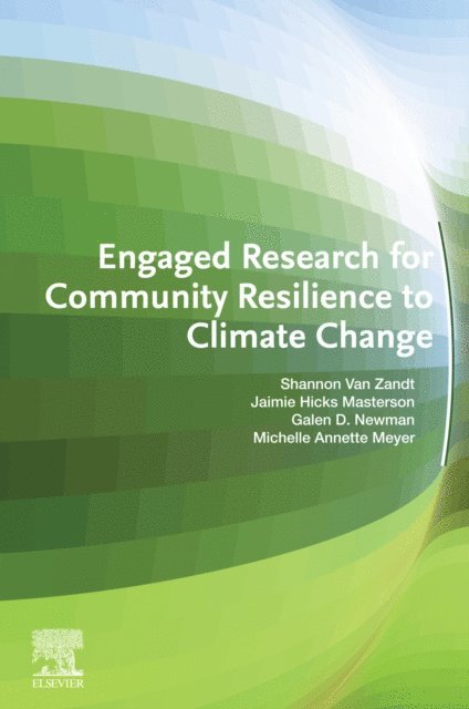 Michelle Annette Meyer, Galen D. Newman, Jaimie Hicks Masterson, Shannon Van Zandt - Engaged Research for Community Resilience to Climate Change, E-bok. Tillgänglighet: Lägg i varukorg