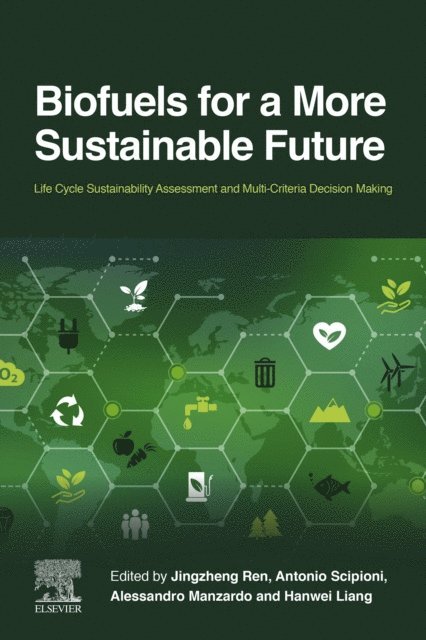 Hanwei Liang, Alessandro Manzardo, Antonio Scipioni, Jingzheng Ren - Biofuels for a More Sustainable Future, E-bok