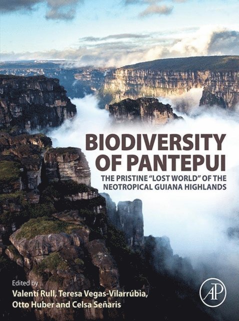 Celsa Senaris, Otto Huber, Teresa Vegas-Vilarrubia, Valenti Rull - Biodiversity of Pantepui, E-bok