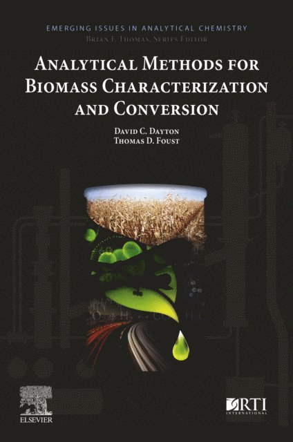 Thomas D. Foust, David C. Dayton - Analytical Methods for Biomass Characterization and Conversion, E-bok