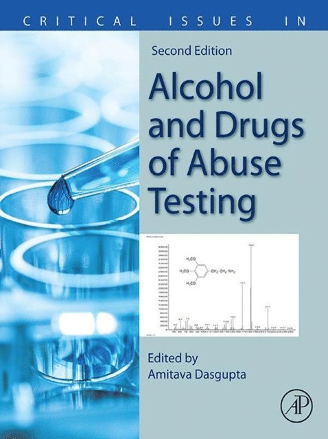 Amitava Dasgupta - Critical Issues in Alcohol and Drugs of Abuse Testing, E-bok
