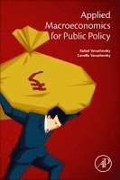 Rafael Yanushevsky, Camilla Yanushevsky - Applied Macroeconomics for Public Policy, Häftad