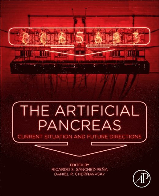 Daniel R. Chernavvsky, Ricardo S. Sanchez-Pena - Artificial Pancreas, E-bok