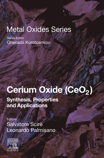 Leonardo Palmisano, Salvatore Scire - Cerium Oxide (CeO2): Synthesis, Properties and Applications, E-bok