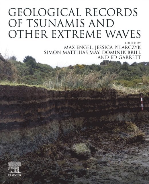 Ed Garrett, Dominik Brill, Simon Matthias May, Jessica Pilarczyk, Max Engel - Geological Records of Tsunamis and Other Extreme Waves, E-bok