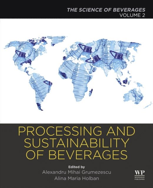 Alina Maria Holban, Alexandru Grumezescu - Processing and Sustainability of Beverages, E-bok