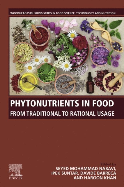 Haroon Khan, Davide Barreca, Ipek Suntar, Seyed Mohammad Nabavi - Phytonutrients in Food, E-bok