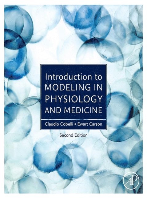 Ewart Carson, Claudio Cobelli - Introduction to Modeling in Physiology and Medicine, E-bok
