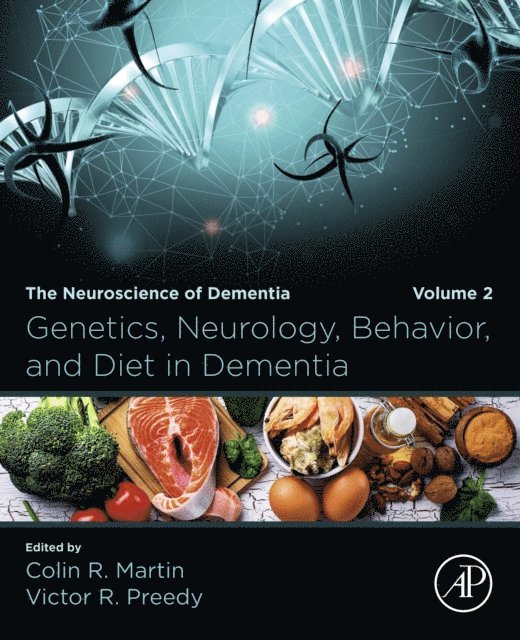 Victor R. Preedy, Colin R. Martin - Genetics, Neurology, Behavior, and Diet in Dementia, E-bok