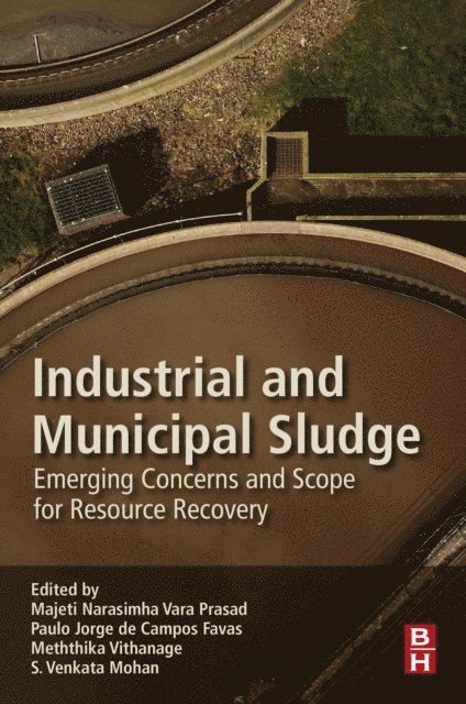 S.Venkata Mohan, Meththika Vithanage, Paulo Jorge de Campos Favas - Industrial and Municipal Sludge, E-bok