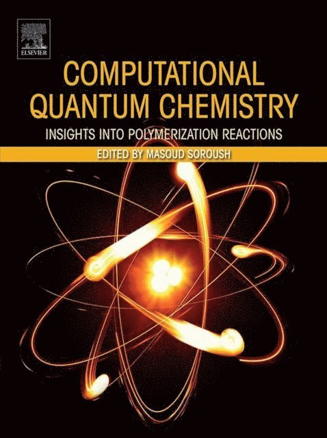 Masoud Soroush - Computational Quantum Chemistry, E-bok