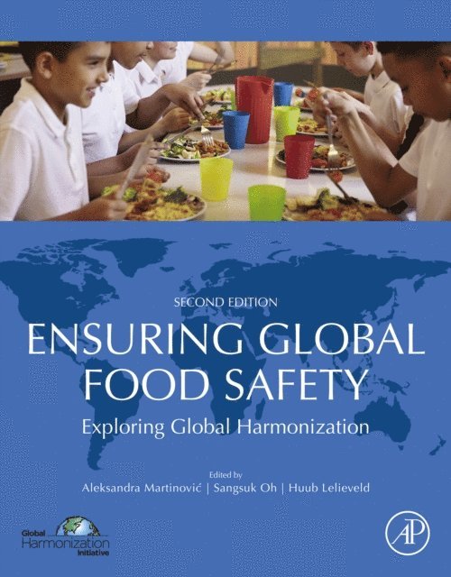 Huub Lelieveld, Sangsuk Oh, Aleksandra Martinovic - Ensuring Global Food Safety, E-bok