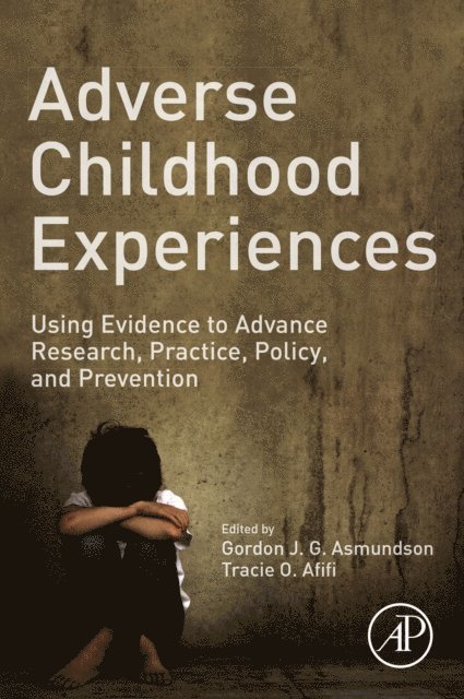 Tracie O. Afifi, Gordon J. G. Asmundson - Adverse Childhood Experiences, E-bok